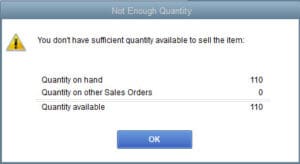 QuickBooks warns you if you try to sell items you don’t have.