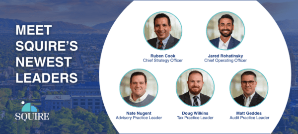 Squire Announces Leadership Appointments to Support Future Growth